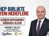 AK Parti Kağıthane İlçe Yönetim Kurulu Üyesi Hikmet BİLİCİ’den Kurban Bayramı Mesajı