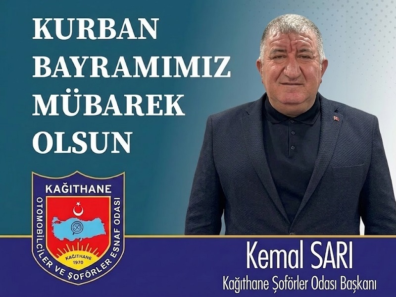 Kağıthane Şoförler Odası Başkanı Kemal SARI’dan Kurban Bayramı Mesajı