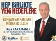Kağıthane Belediye Meclis Üyesi ve Meclis Başkan Vekili Rıza KARAMANLI’dan Kurban Bayramı Mesajı