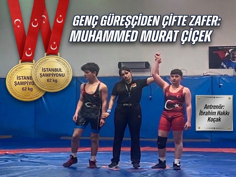 Genç Güreşçiden Çifte Zafer: Muhammed Murat Çiçek İstanbul Şampiyonu!