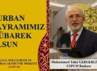 USPUM Genel Başkanı Muhammed Taha GERGERLİOĞLU’ndan Kurban Bayramı Mesajı