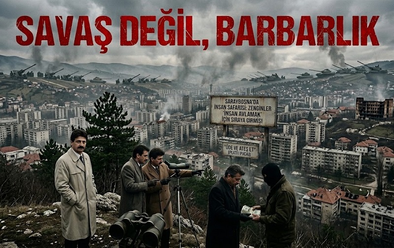 Savaş Değil, Barbarlık: Saraybosna’da Zenginler ‘İnsan Avlamak’ İçin Sıraya Girmiş