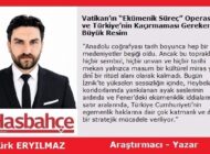 Vatikan’ın “Ekümenik Süreç” Operasyonu ve Türkiye’nin Kaçırmaması Gereken Büyük Resim