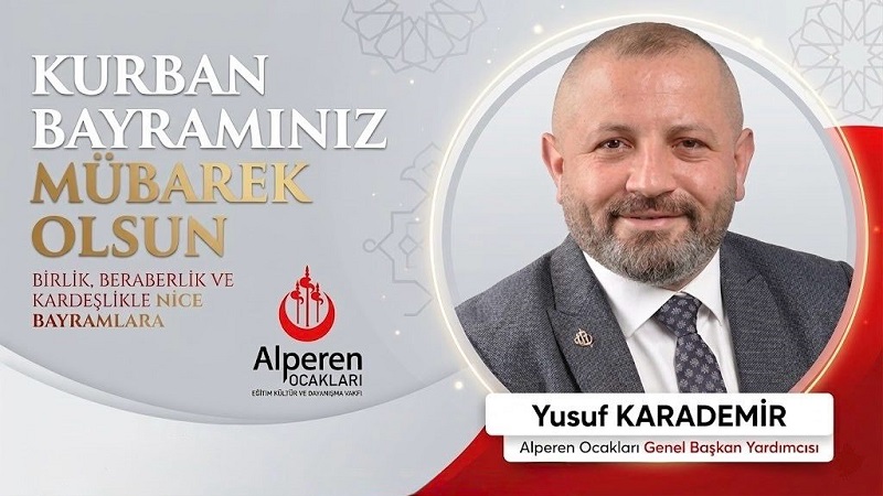 Alperen Ocakları Genel Başkan Yardımcısı Yusuf KARADEMİR’den Kurban Bayramı Mesajı