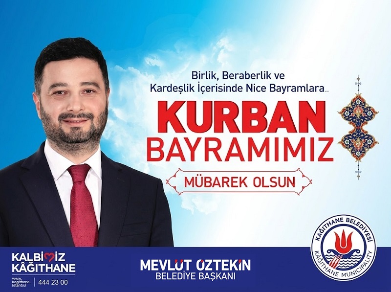 Kağıthane Belediye Başkanı Mevlüt ÖZTEKİN’den Kurban Bayramı Mesajı