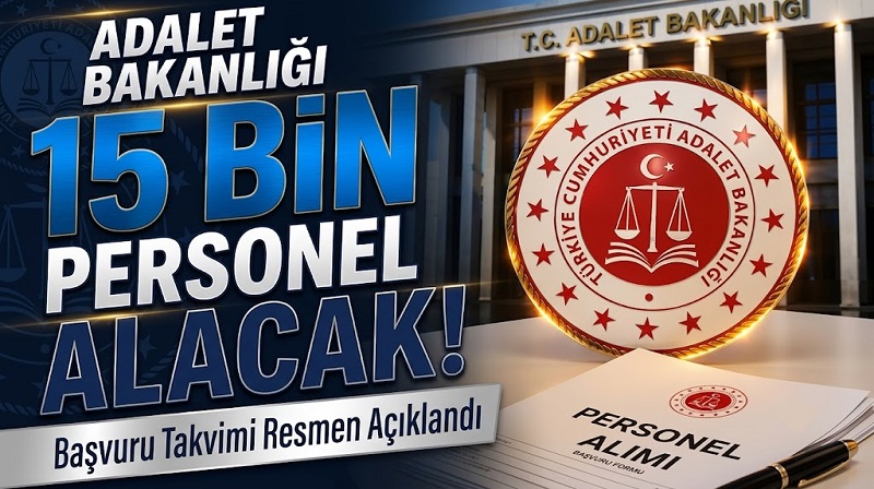 Adalet Bakanlığı 15 Bin Personel Alıyor: İşte Kadro Dağılımı ve Başvuru Şartları