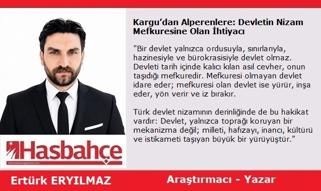 Kargu’dan Alperenlere: Devletin Nizam Mefkuresine Olan İhtiyacı