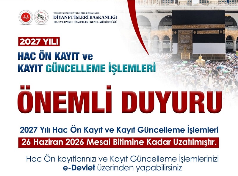 Hac Adaylarına Müjde: 2027 Hac Kayıt Süresi Uzatıldı