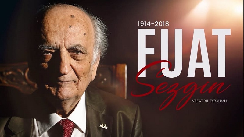Prof. Dr. Fuat Sezgin’i Vefatının 8. Yıl Dönümünde Rahmetle ve Minnetla Anıyoruz