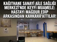 Kağıthane Sanayi Aile Sağlığı Merkezi’nde Keyfi Muamele: Hastayı Mağdur Edip Arkasından Kahkaha Attılar!