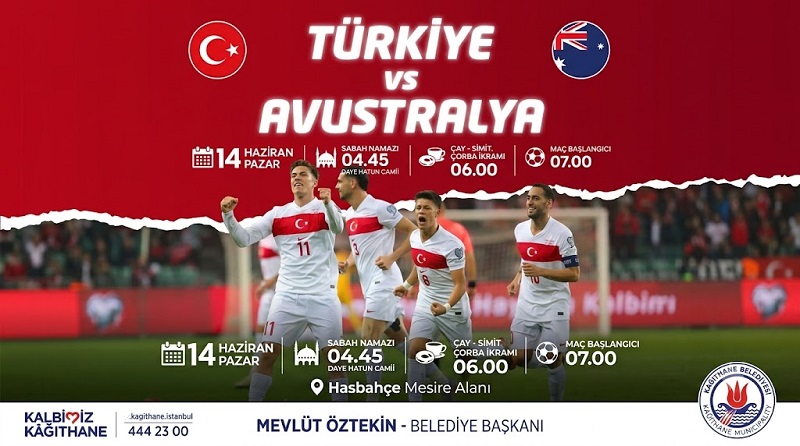 Kağıthane’de Dev Ekran Kuruluyor: Türkiye – Avustralya Maçı Heyecanı Hasbahçe’de Yaşanacak