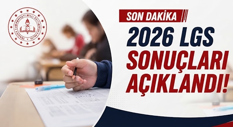 2026 LGS Sonuçları Açılandı