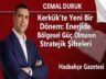 Kerkük’te Yeni Bir Dönem: Enerjide Bölgesel Güç Olmanın Stratejik Şifreleri