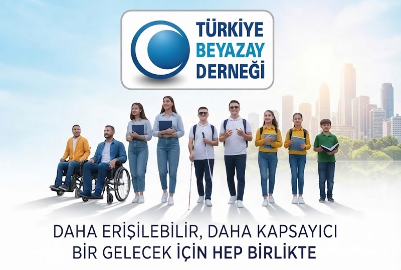 Dünden Bugüne Engelsiz Bir Gelecek: Türkiye Beyazay Derneği, Engelliler Kanunu’nun 21. Yılını Kutladı