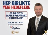 AK Parti Kağıthane İlçe Başkanı Erkan Yıldırım’dan 30 Ağustos Zafer Bayramı Mesajı