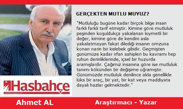 GERÇEKTEN MUTLU MUYUZ?