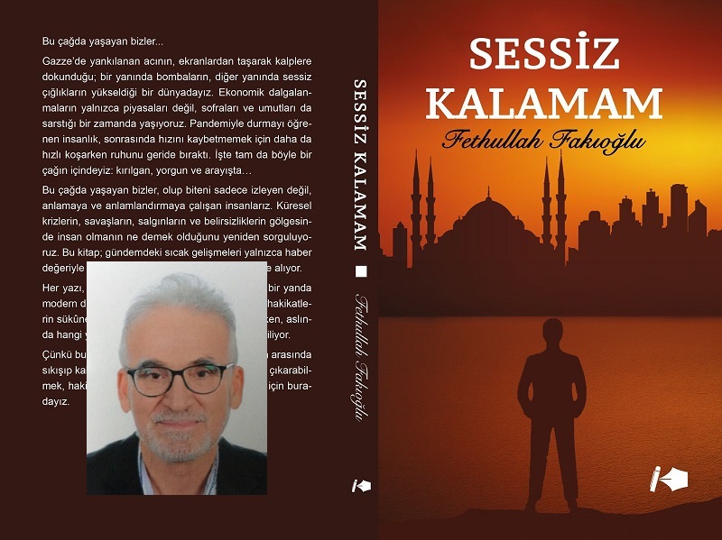 Fethullah Fakıoğlu’nun İlk Eseri “Sessiz Kalamam” Okurla Buluştu