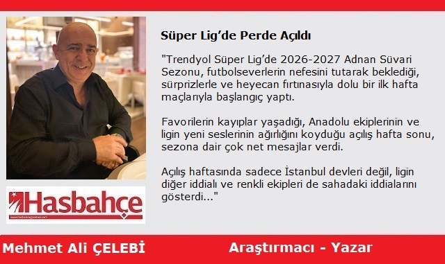 Süper Lig’de Perde Açıldı