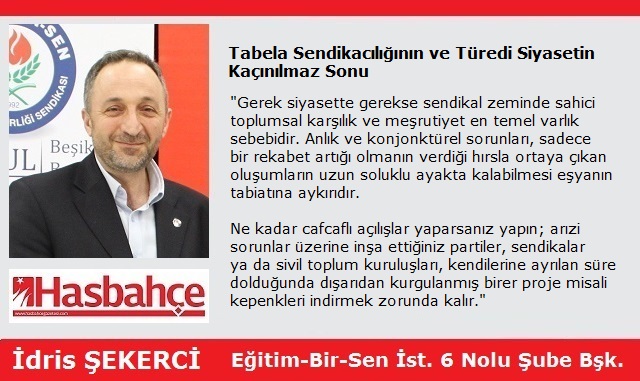 Tabela Sendikacılığının ve Türedi Siyasetin Kaçınılmaz Sonu
