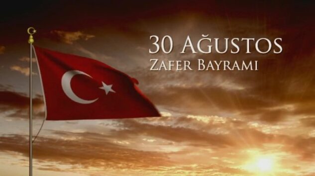 30 Ağustos Zafer Bayramınız Kutlu Olsun