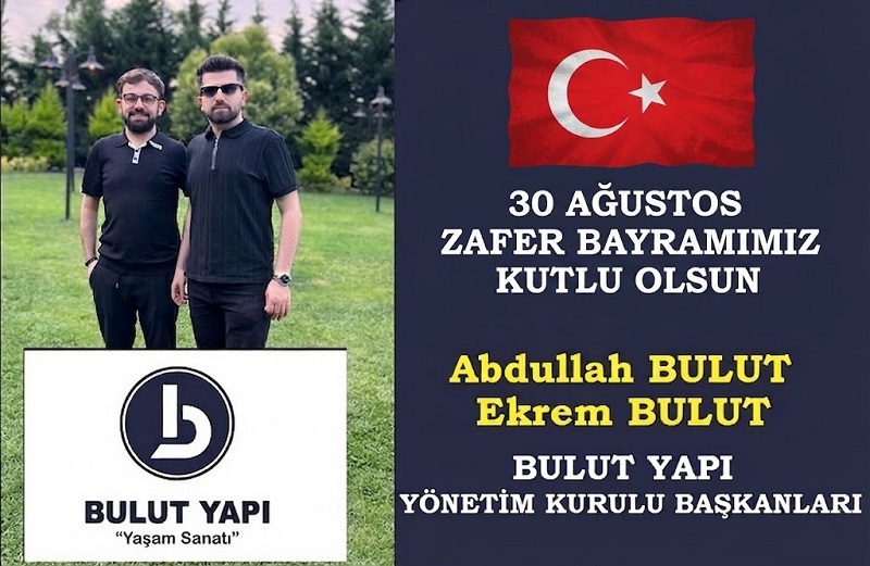 Bulut Yapı’dan 30 Ağustos Zafer Bayramı Mesajı