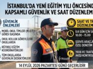 İSTANBUL VALİLİĞİ, OKULLARDA KAPSAMLI GÜVENLİK VE SAAT DÜZENLEMESİ YAPTI