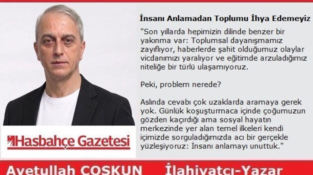 İnsanı Anlamadan Toplumu İhya Edemeyiz