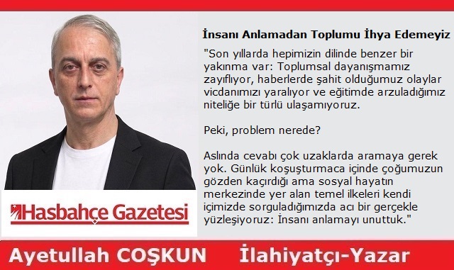 İnsanı Anlamadan Toplumu İhya Edemeyiz