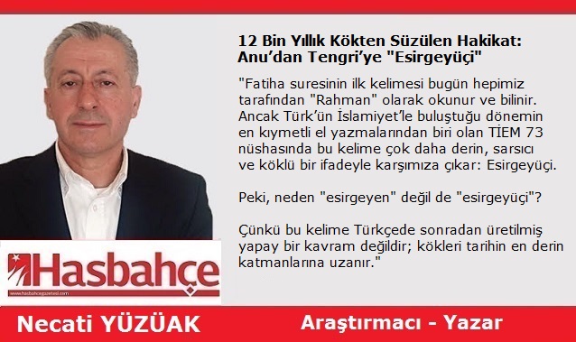 12 Bin Yıllık Kökten Süzülen Hakikat: Anu’dan Tengri’ye “Esirgeyüçi”