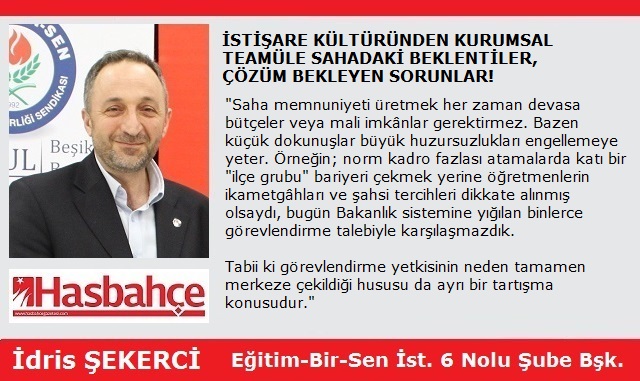 İSTİŞARE KÜLTÜRÜNDEN KURUMSAL TEAMÜLE SAHADAKİ BEKLENTİLER | ÇÖZÜM BEKLEYEN SORUNLAR!