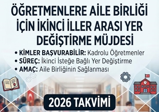 MEB’den Öğretmenlere “Aile Birliği için” İkinci İller Arası İsteğe Bağlı Yer Değiştirme Müjdesi