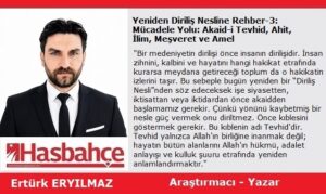 Yeniden Diriliş Nesline Rehber-3: Mücadele Yolu: Akaid-i Tevhid, Ahit, İlim, Meşveret ve Amel