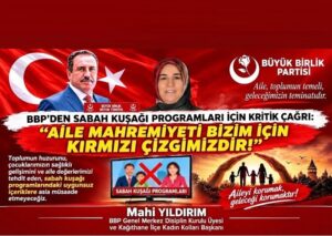 BBP’den Sabah Kuşağı Programları İçin Kritik Çağrı: “Aile Mahremiyeti Kırmızı Çizgimizdir!