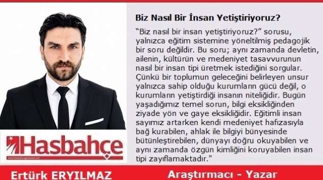 Biz Nasıl Bir İnsan Yetiştiriyoruz?