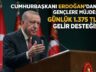 Cumhurbaşkanı Erdoğan’dan Gençlere Müjde: Günlük 1.375 TL Gelir Desteği!