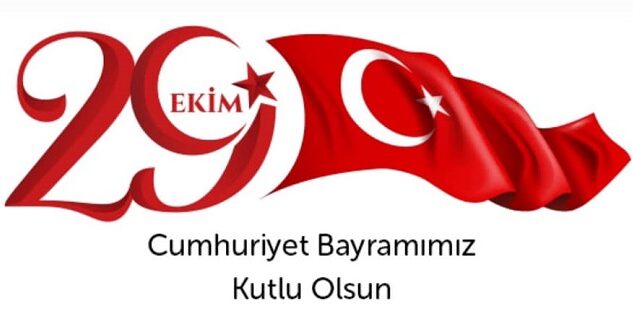 29 Ekim Cumhuriyet Bayramınız Kutlu Olsun