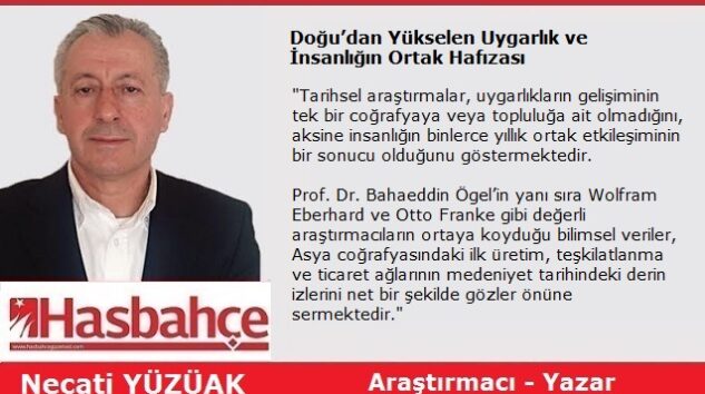 Doğu’dan Yükselen Uygarlık ve İnsanlığın Ortak Hafızası
