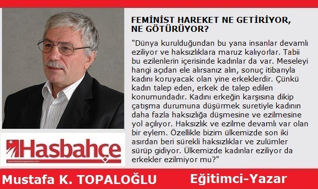 FEMİNİST HAREKET NE GETİRİYOR, NE GÖTÜRÜYOR?