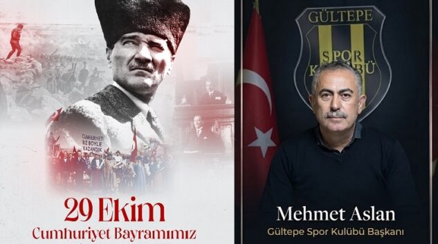 Gültepe Spor Kulübü Başkanı Mehmet Aslan’dan 29 Ekim Cumhuriyet Bayramı Mesajı