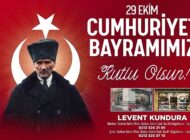 LEVENT KUNDURA’dan 29 Ekim Cumhuriyet Bayramı Mesajı