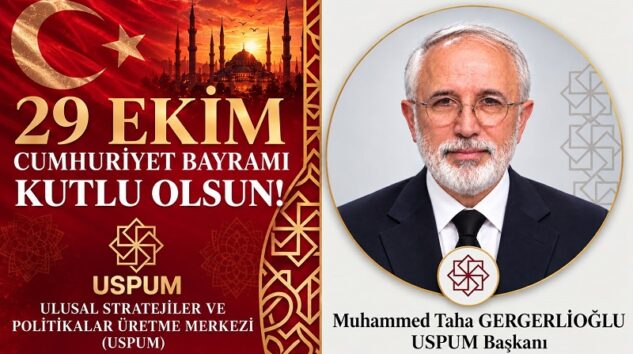 USPUM Genel Başkanı Muhammed Taha GERGERLİOĞLU’ndan 29 Ekim Cumhuriyet Bayramı Mesajı
