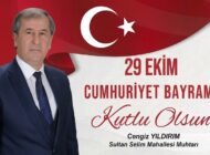 Sultan Selim Mahallesinden Muhtar Cengiz Yıldırım’dan 29 Ekim Cumhuriyet Bayramı Mesajı
