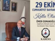 Kağıthane Birleşik Esnaf ve Sanatkarlar Odası Başkanı Ömer OSMANOĞLU’ndan 29 Ekim Cumhuriyet Bayramı Mesajı
