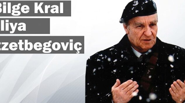 Ümmetin Yiğit Evladı Aliya İzzetbegoviç’i Vefatının 23. Yılında Rahmetle Anıyoruz