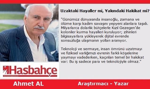 Uzaktaki Hayaller mi, Yakındaki Hakikat mi?